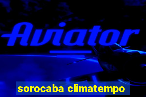 sorocaba climatempo